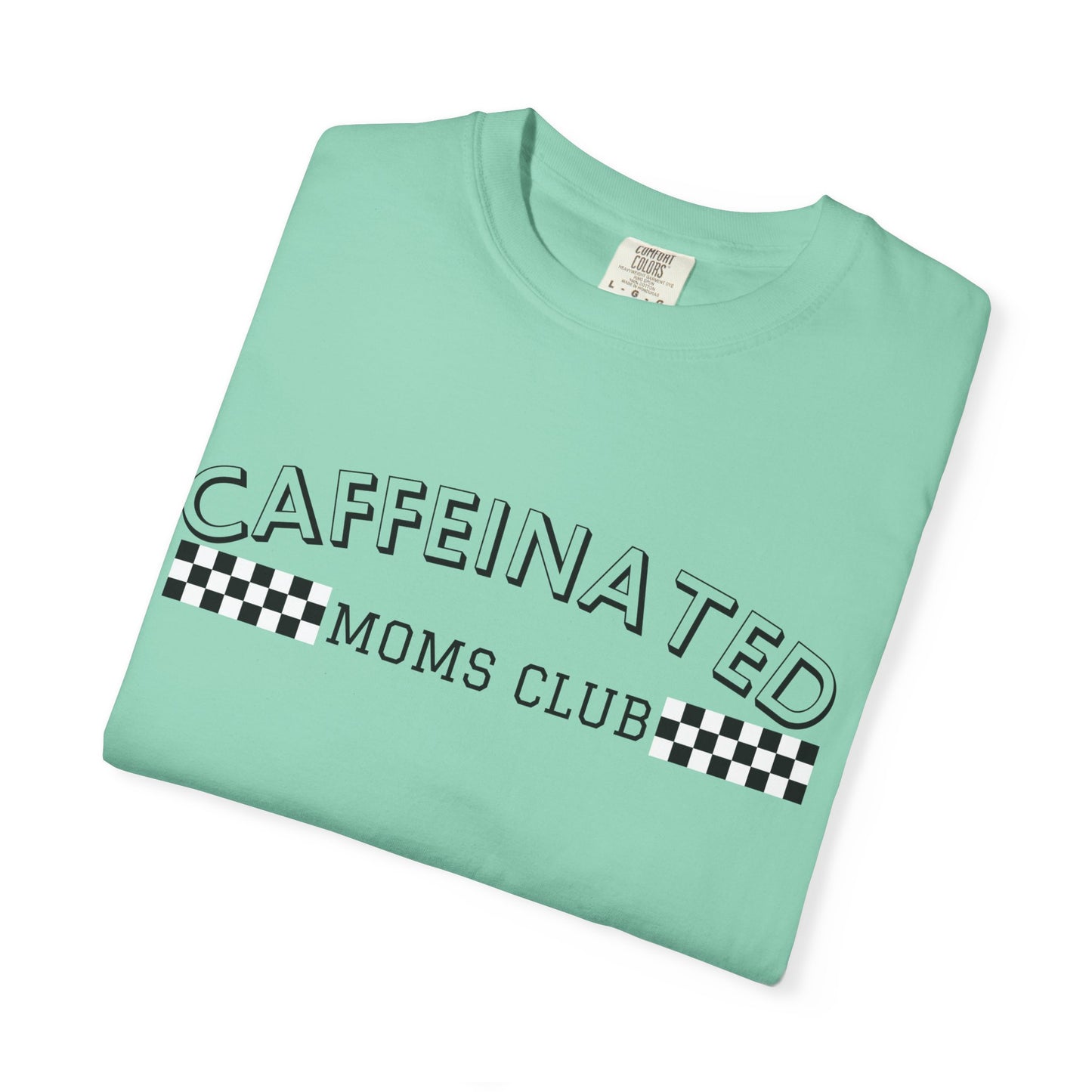 Caffeinated Moms Club Graphic Tee