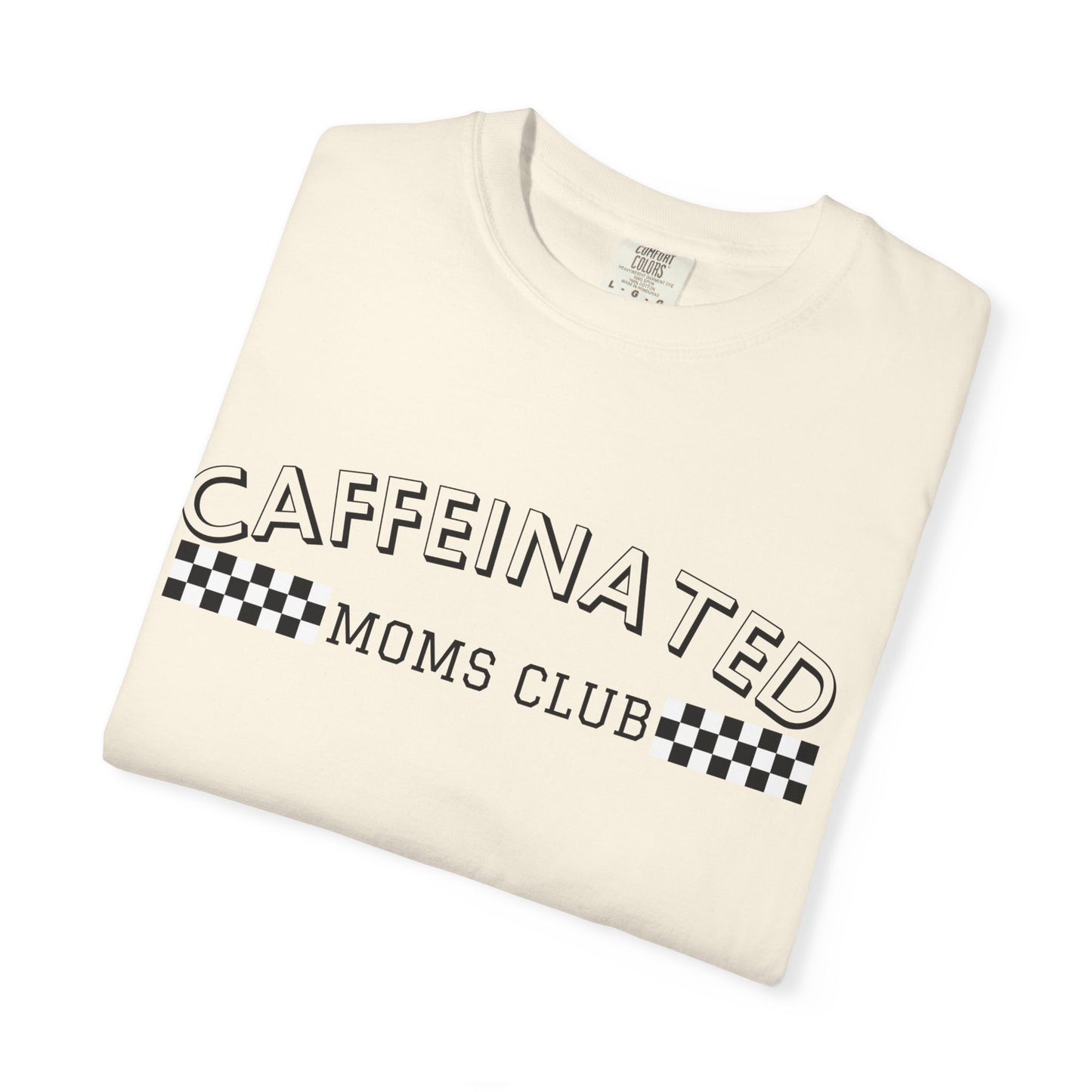 Caffeinated Moms Club Graphic Tee