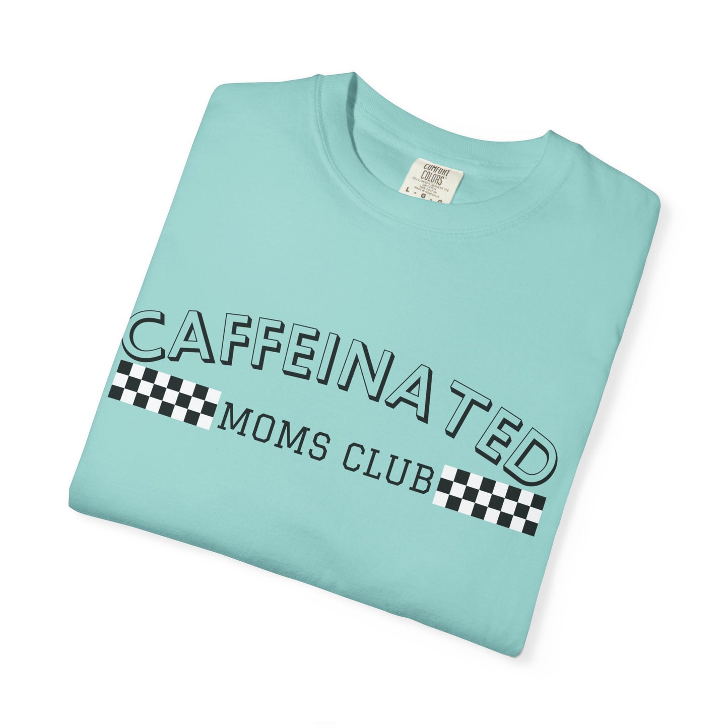 Caffeinated Moms Club Graphic Tee