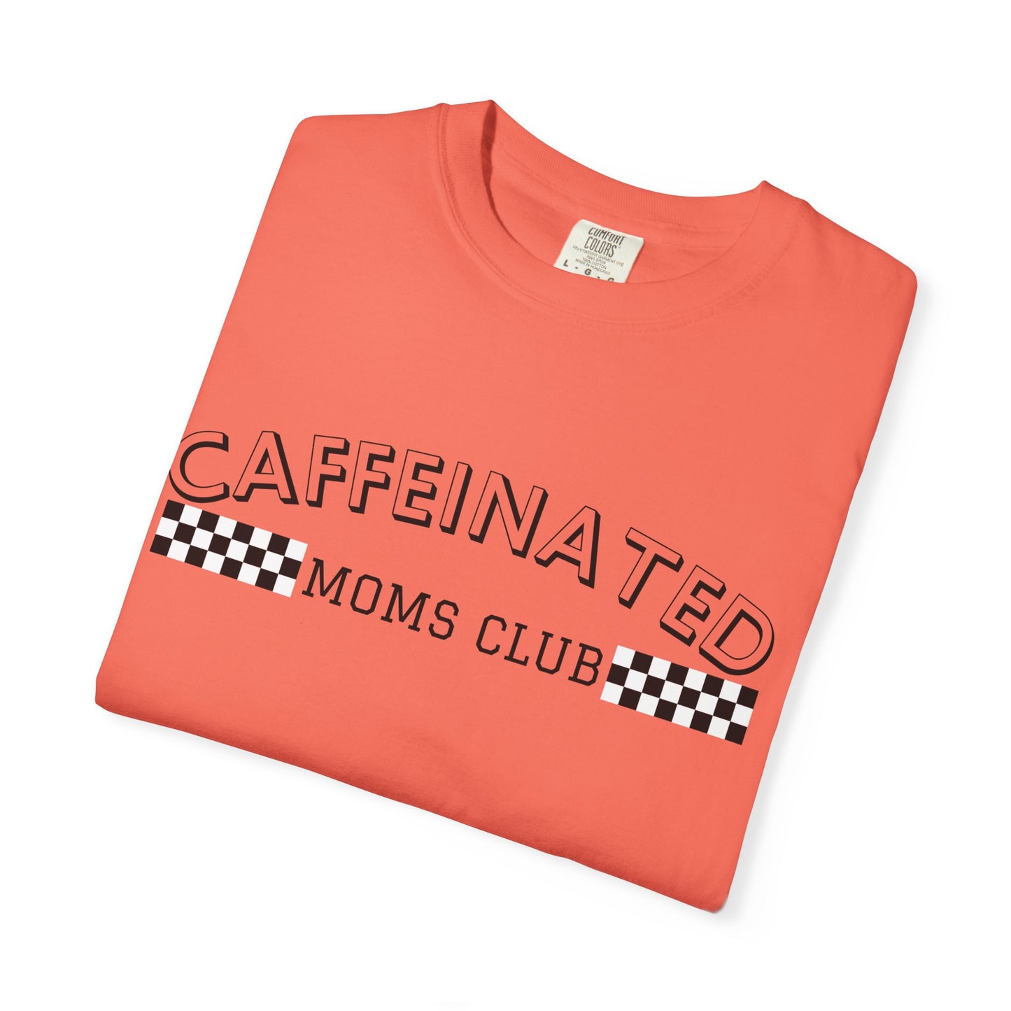 Caffeinated Moms Club Graphic Tee