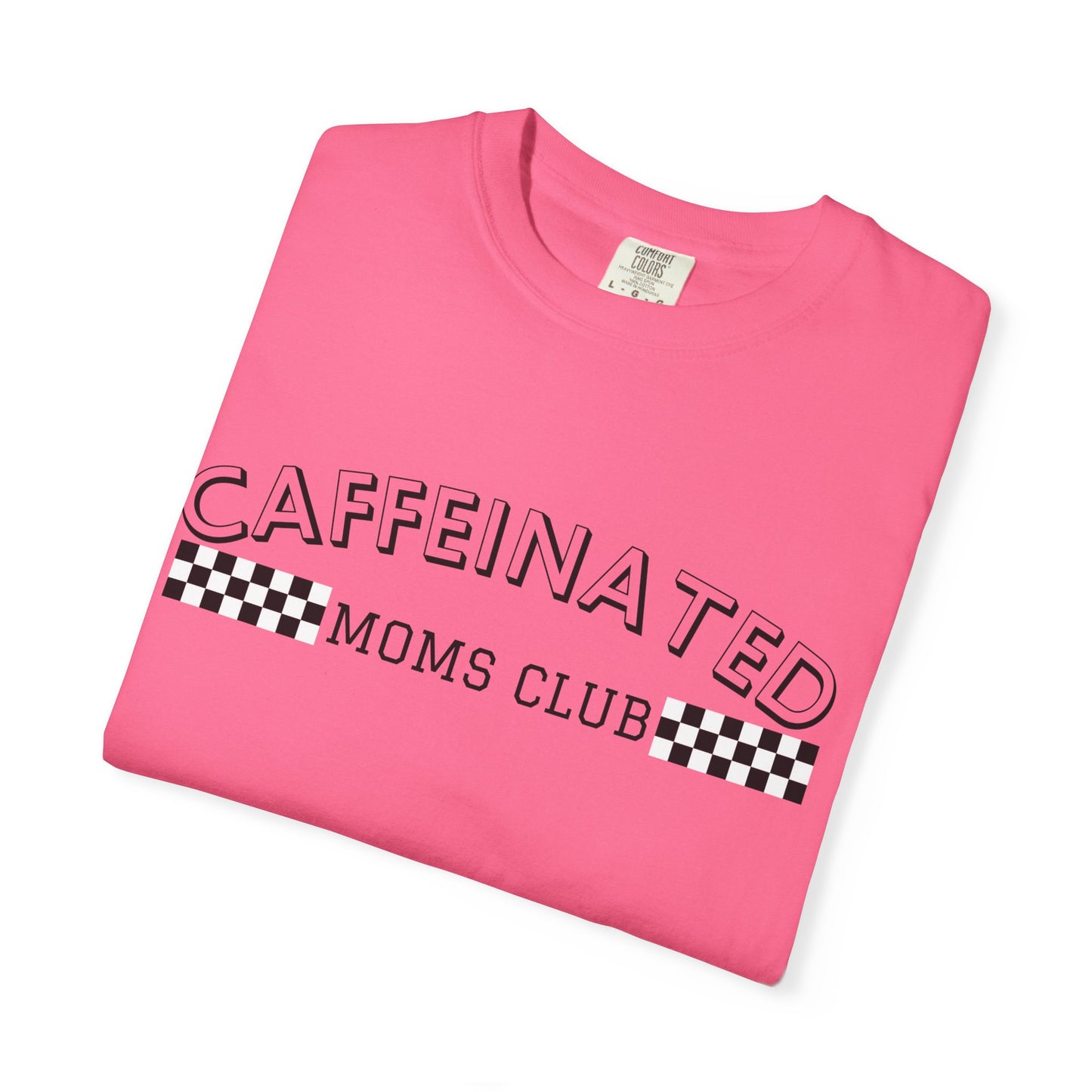 Caffeinated Moms Club Graphic Tee