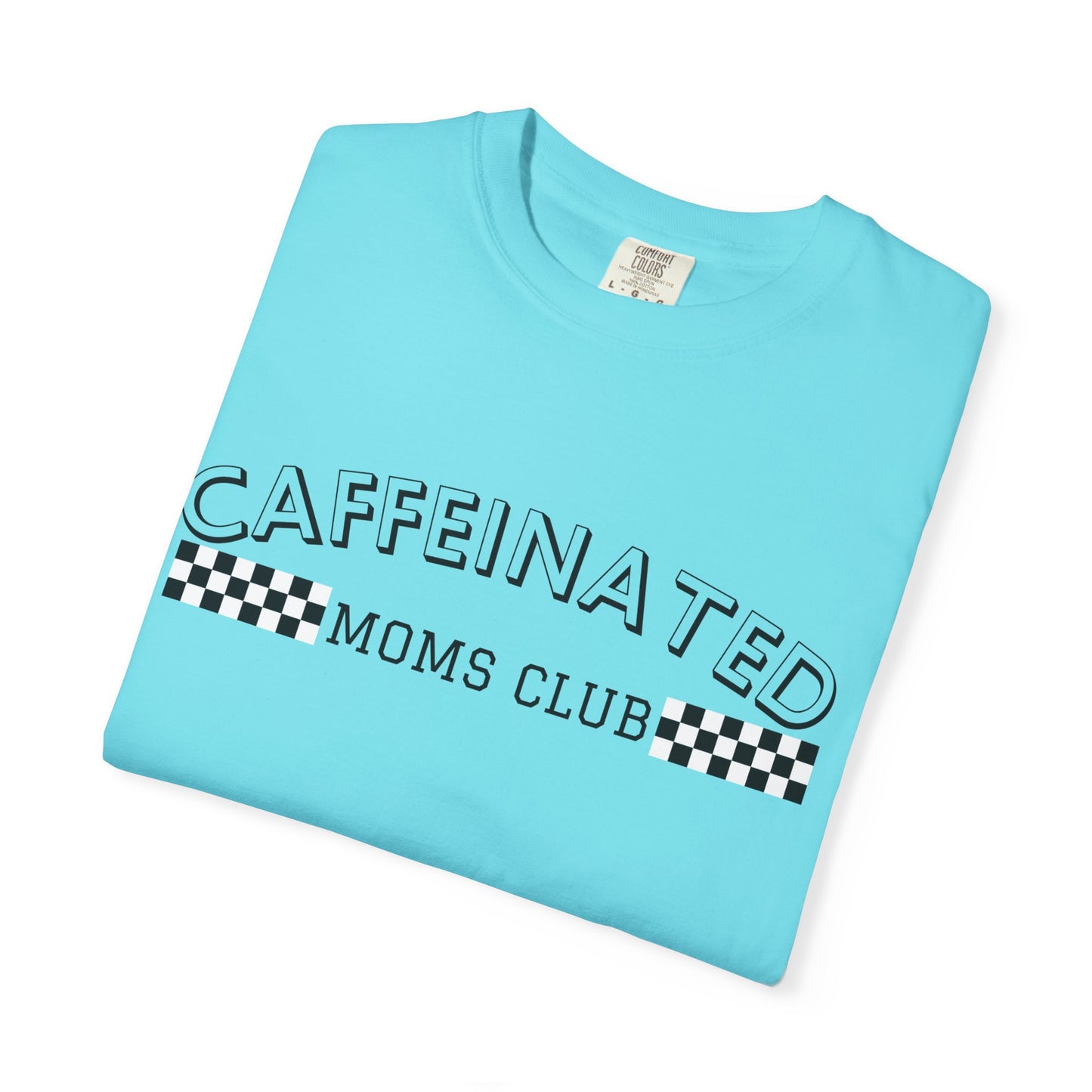 Caffeinated Moms Club Graphic Tee