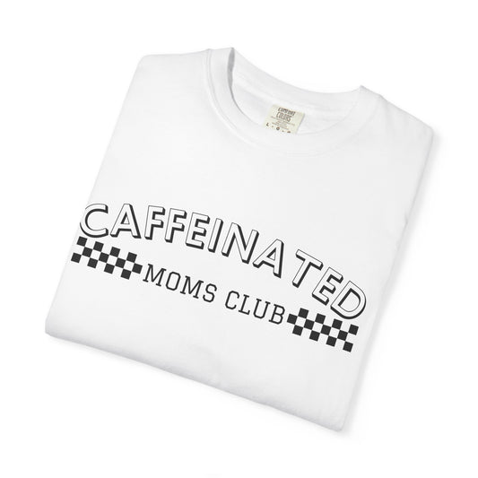 Caffeinated Moms Club Graphic Tee